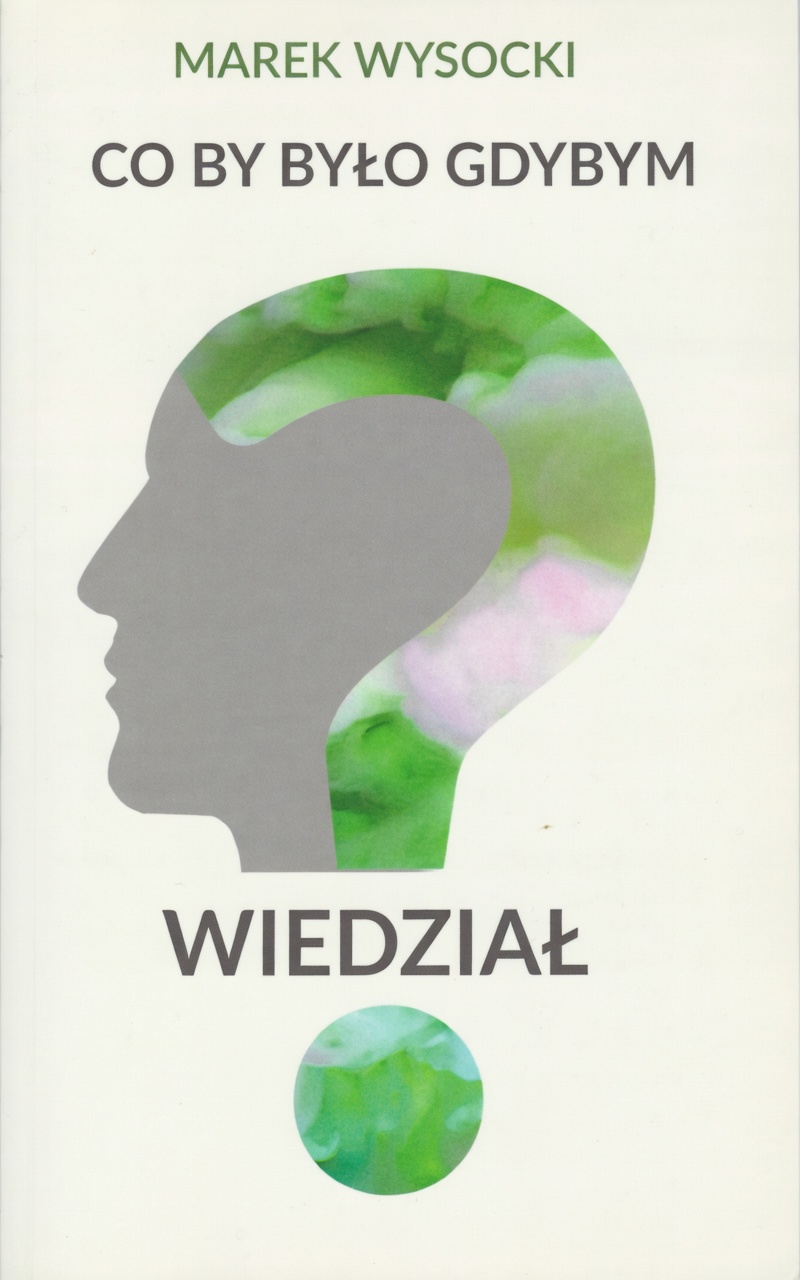 Co by było gdybym wiedział?